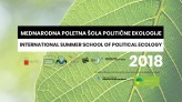 MEDNARODNA POLETNA ŠOLA POLITIČNE EKOLOGIJE 2018